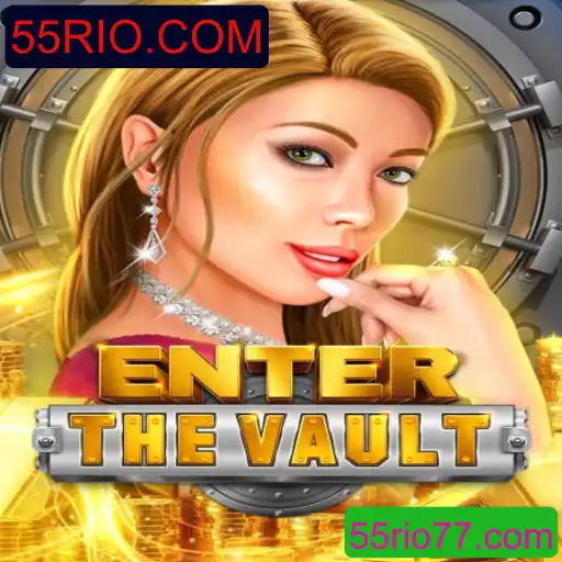 EntertheVault: Desvendando os Mistérios do Novo Jogo da 55RIO.COM